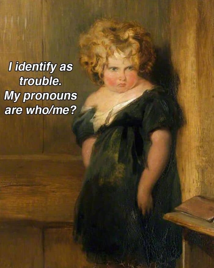 Child with curly hair and a black dress, with text about pronouns and trouble.