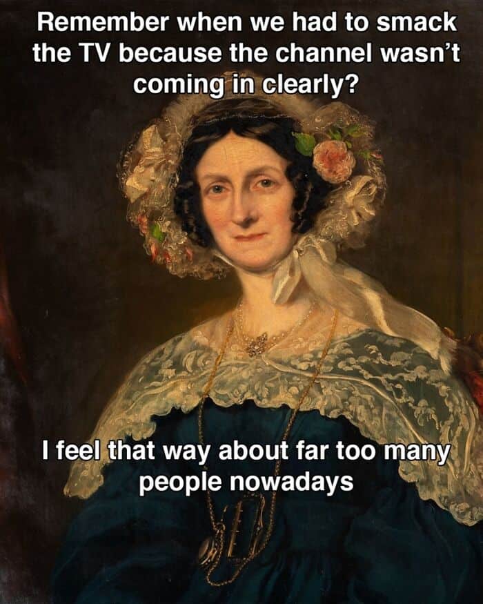 Meme over a classical portrait of a woman with text about smacking the TV.