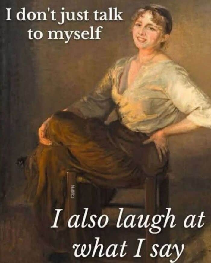 Vintage woman with text: I don't just talk to myself, I also laugh at what I say.
