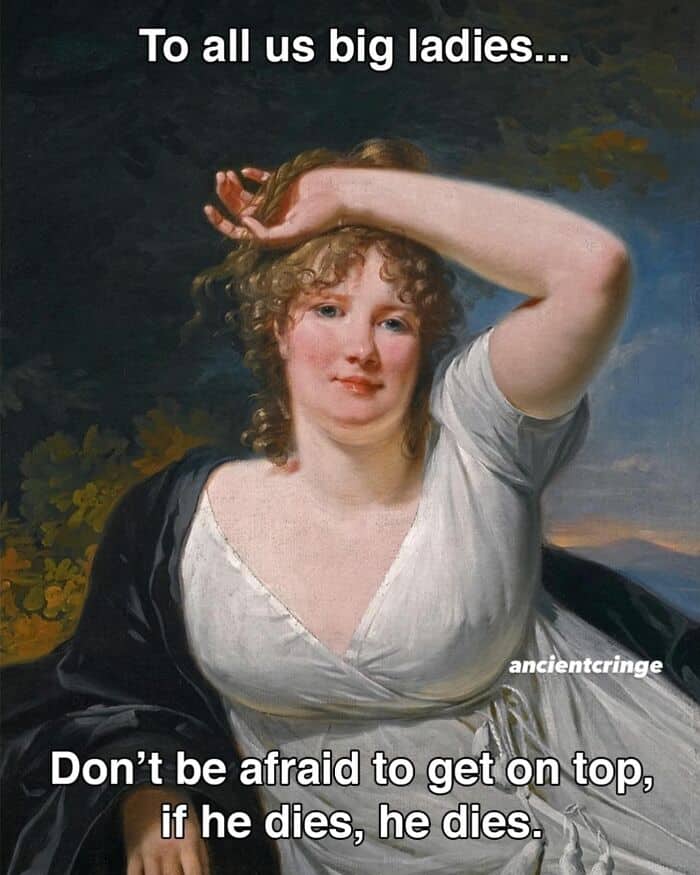 A classical painting of a woman with curly hair, with text about not being afraid to get on top.