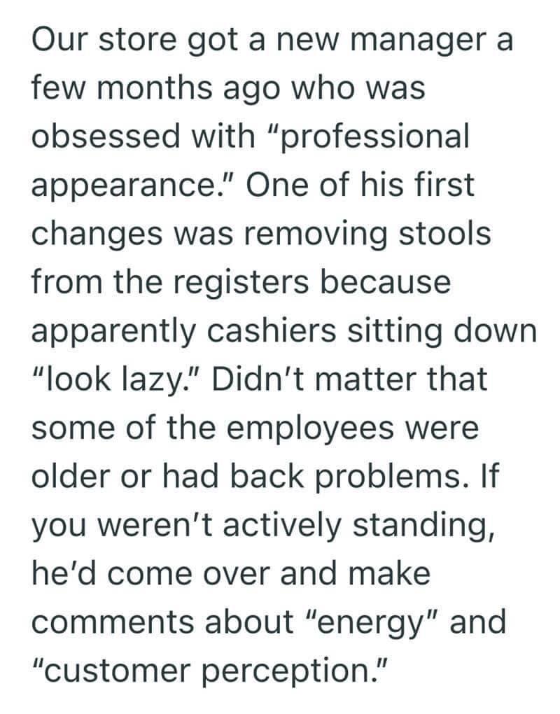 "New store manager removing stools from registers to improve customer perception".