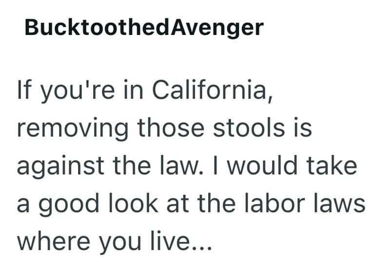 "Text from image: If you're in California, removing those stools is against the law. I would take a.