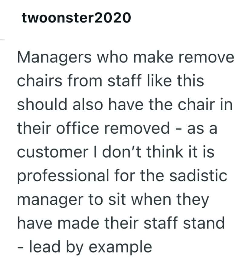 Managers should remove chairs from staff and offices for professionalism.