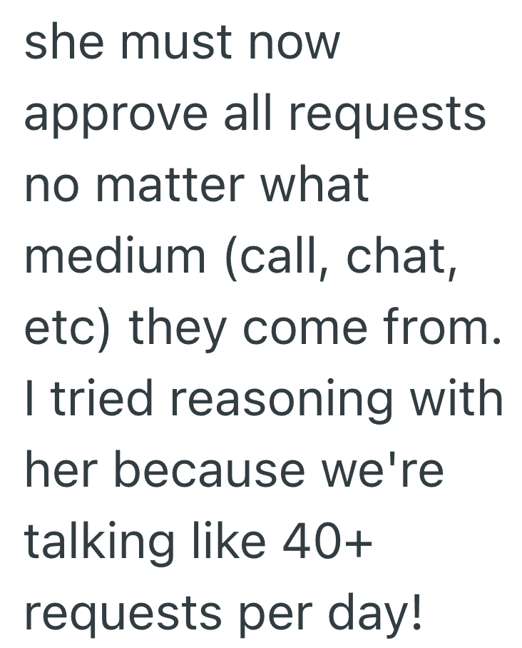 She must now approve all requests no matter what medium (call, chat, etc) they come from. I tried re.