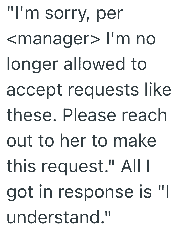 "Sorry, request denied by manager. Please contact her for approval.".