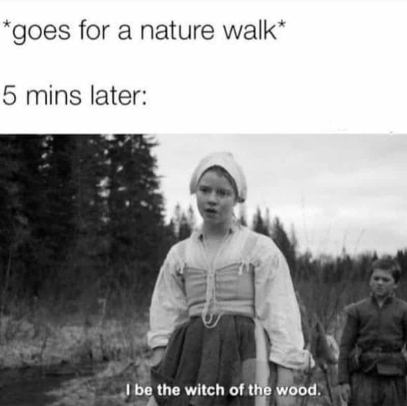 Girl in nature with caption 'I be the witch of the wood' after walk.