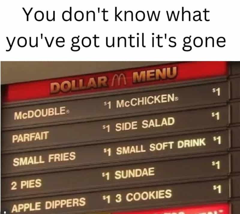You don't know what you've got until it's gone.