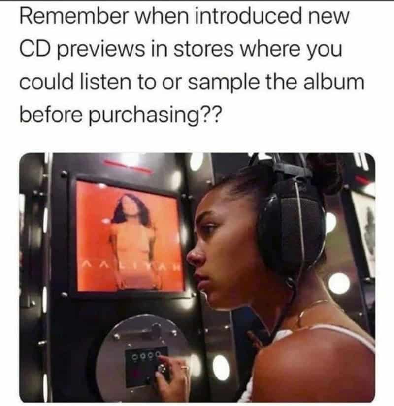 "Remember when introduced new CD previews in stores where you could listen to or sample the album be.