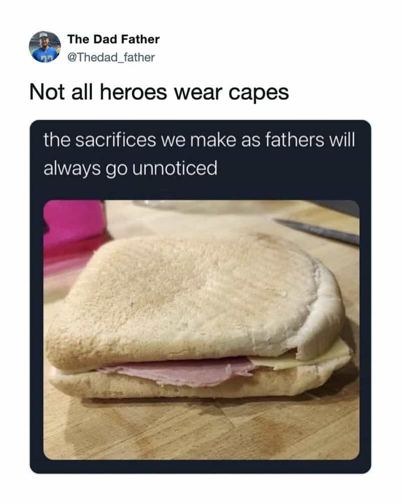 Sandwich with ham and bread with caption about fathers' sacrifices.