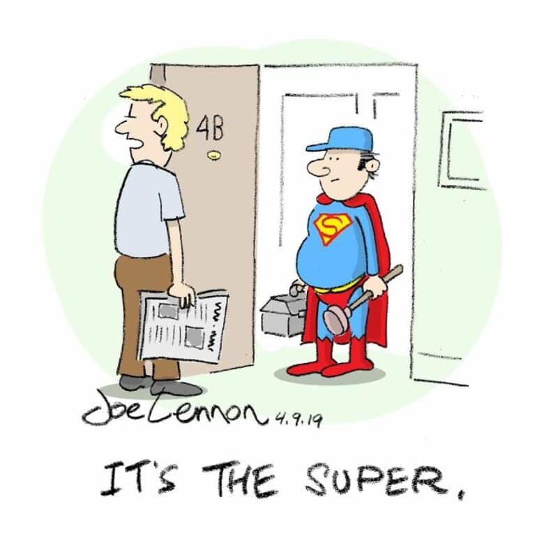 Comic of a man leaving a room, superhero in costume in doorway, caption 'It's the super.'.