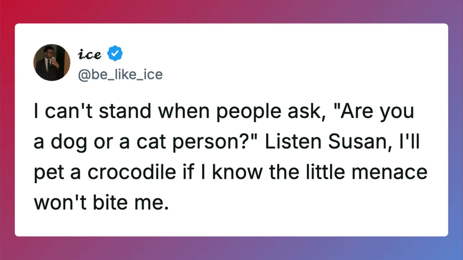 Twitter post by @be_like_ice about pet preferences and crocodiles.