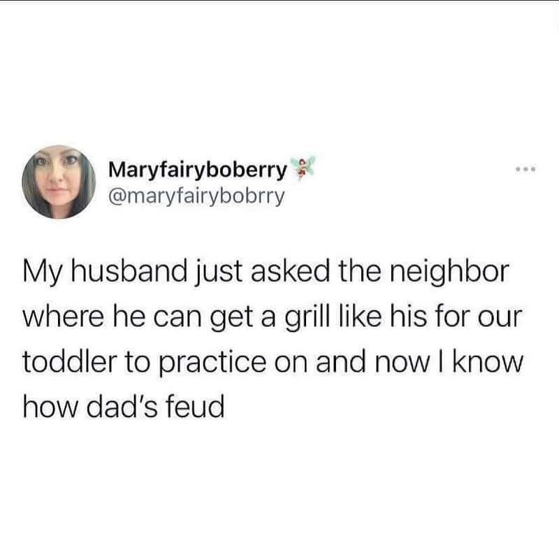 My husband asked neighbor where to get a grill for toddler to practice on.
