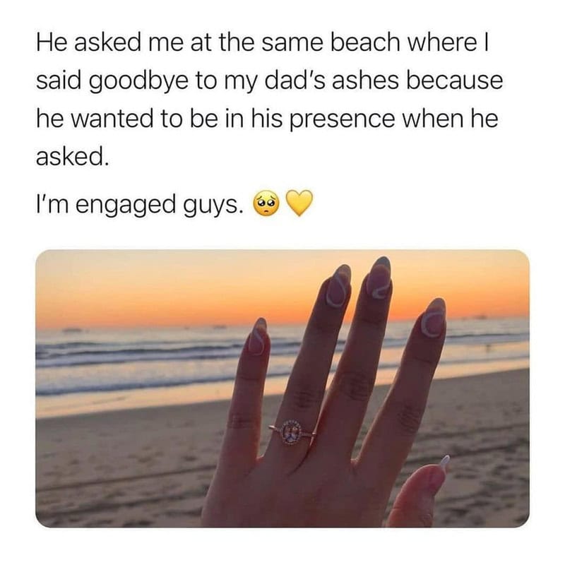 He asked me at the same beach where I said goodbye to my dad's ashes.