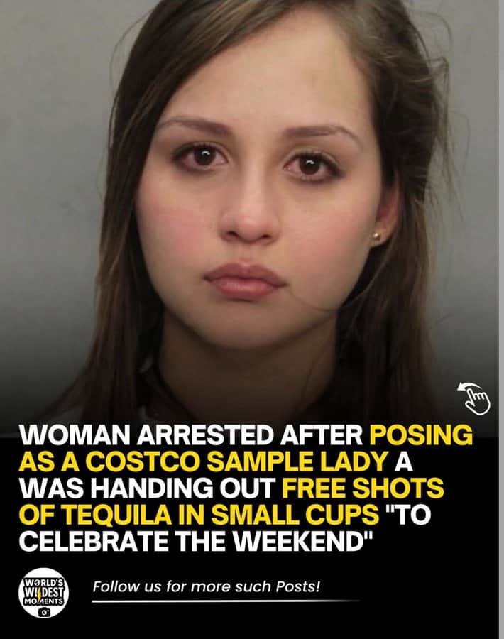 Woman arrested after posing as a Costco sample lady handing out tequila shots.