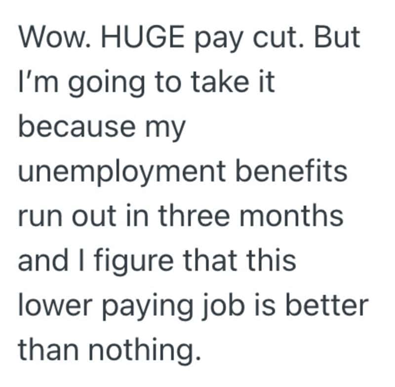 Text about a huge pay cut and unemployment benefits running out in three months.