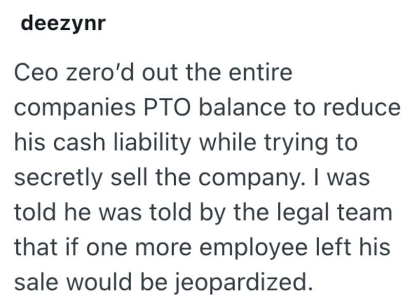 CEO zero’d out the entire companies PTO balance to reduce his cash liability while trying to secretl.