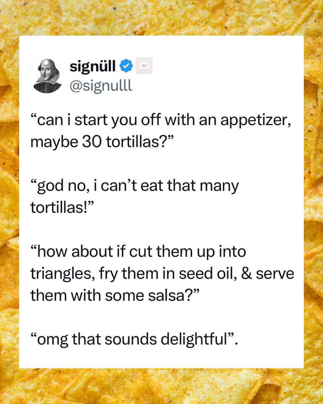 A humorous text conversation about starting a meal with tortillas and salsa.