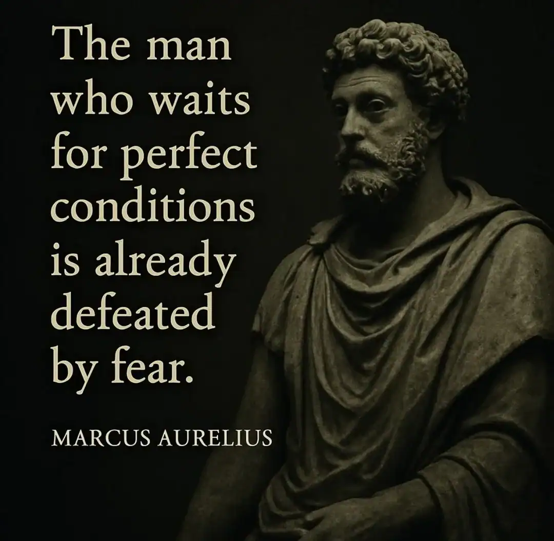 Quote by Marcus Aurelius about fear and perfect conditions with a statue of him.
