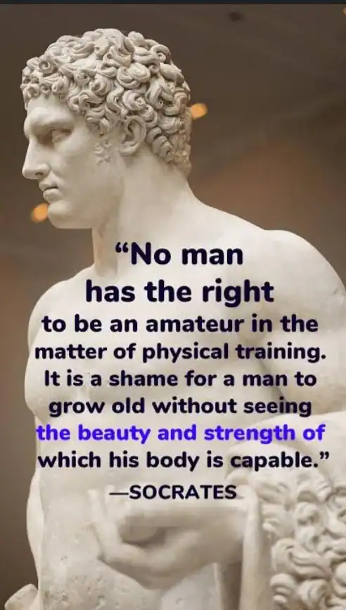 Quote by Socrates about physical training and beauty and strength.