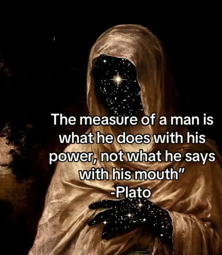 The quote by Plato about a man's power being shown by his actions, not words.