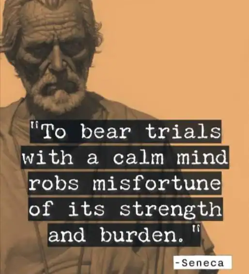 Seneca quote about bearing trials with a calm mind, image of an elderly man with a beard.