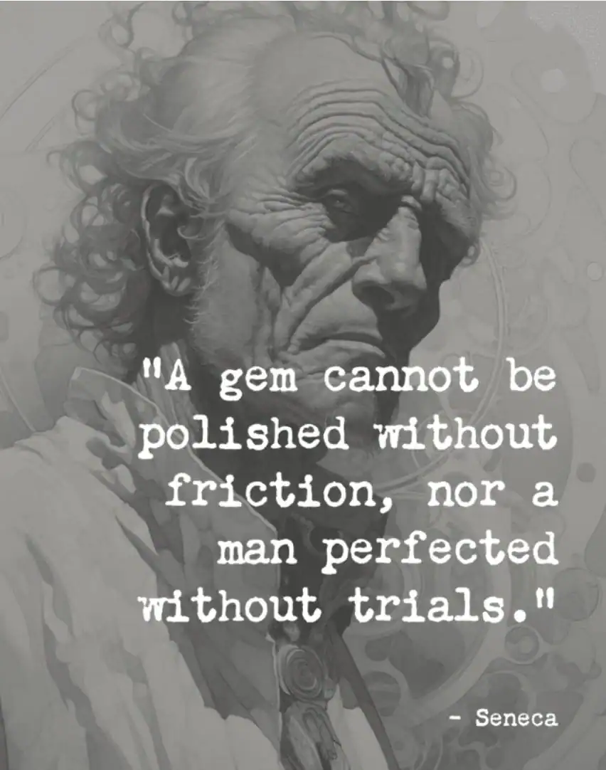 Seneca quote about trials and polishing a gem, with a grayscale image of Seneca.