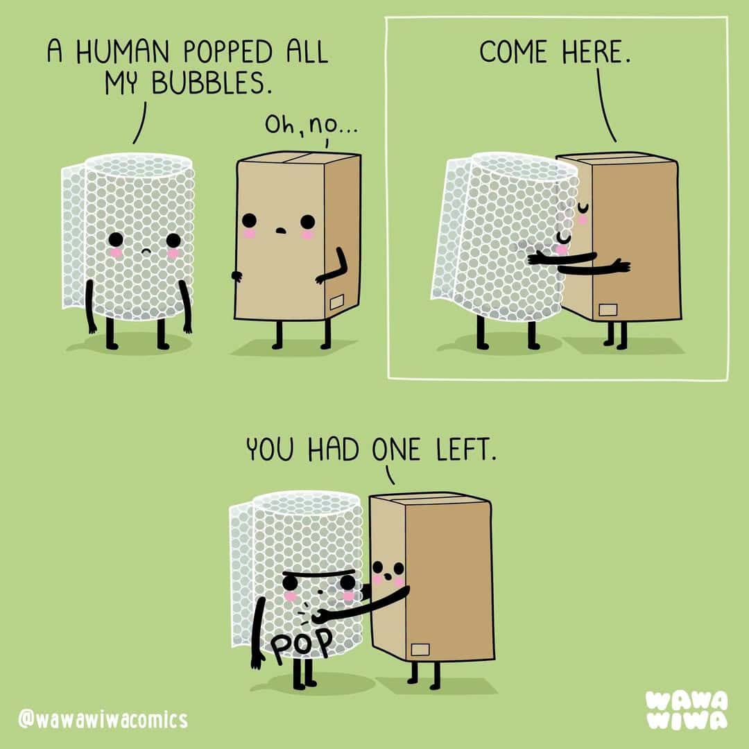 Humor comic with bubbles and a box, showing a bubble popping and a sad face.