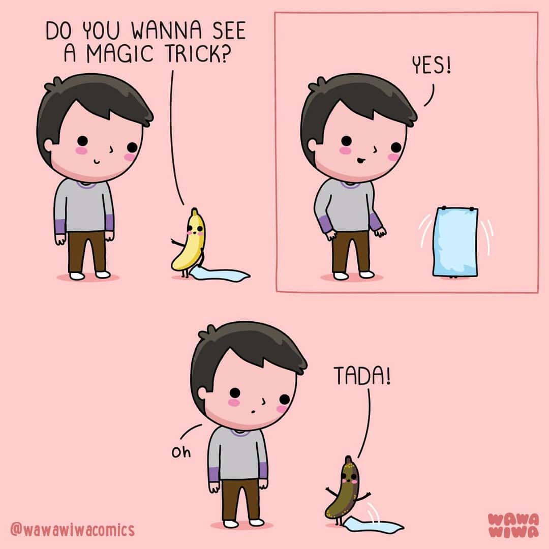 Child asks if they want to see a magic trick, then performs it with a banana turning into a pickle.
