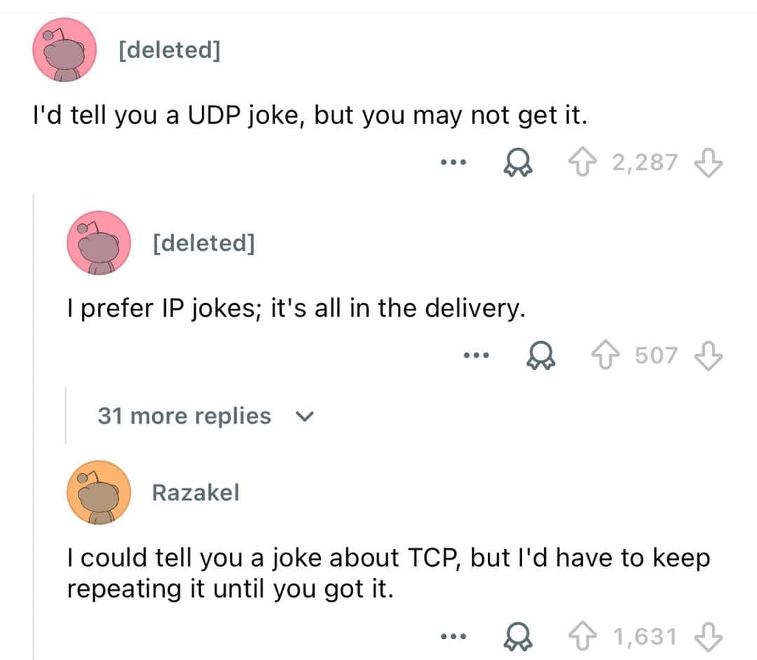 Series of three jokes about network protocols, UDP, IP, and TCP.