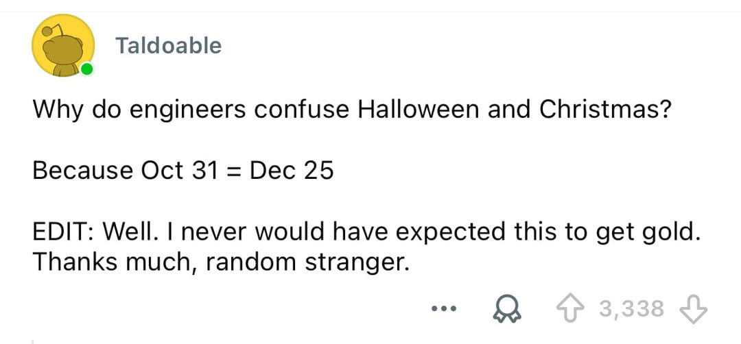 Engineer Halloween Christmas joke about Oct 31 to Dec 25.