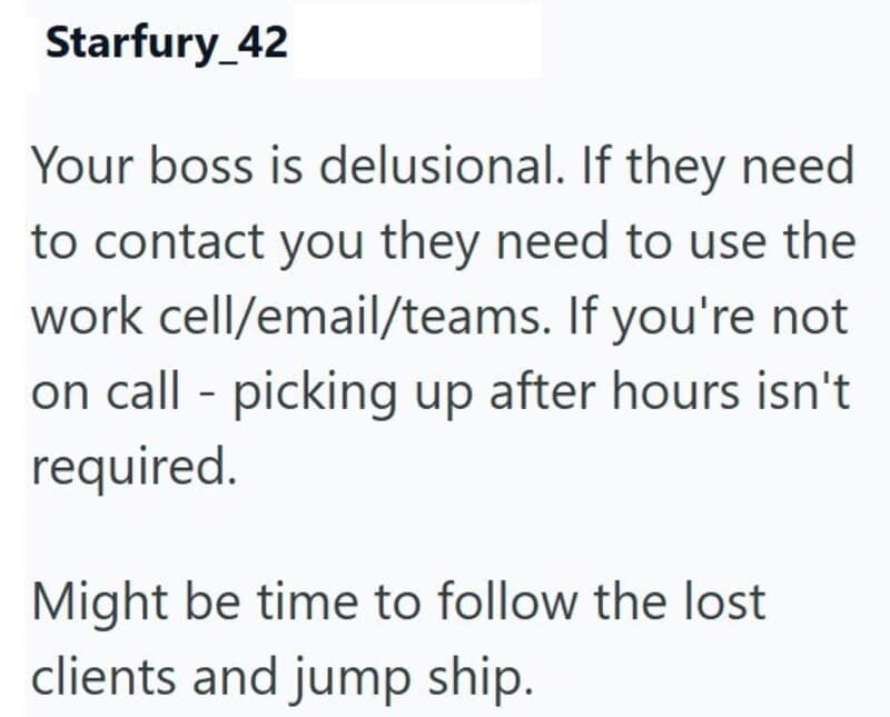 Starfury_42: Your boss is delusional. Contact via work email, not personal phone.