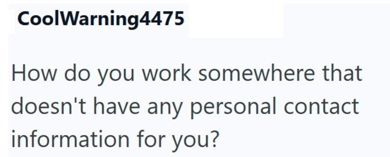 How do you work where there's no personal contact info?.