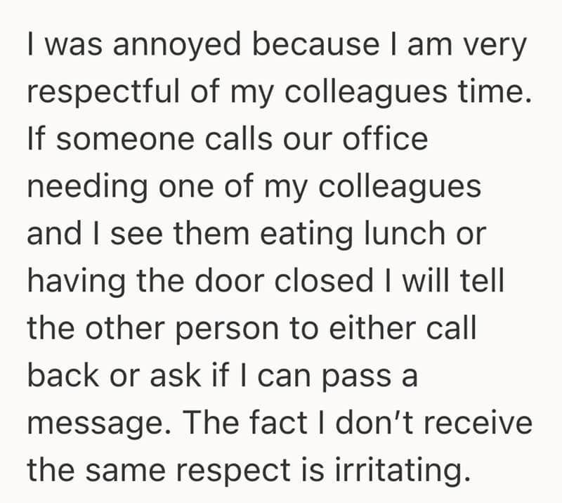 Employee explains respecting colleagues and being irritated by lack of respect.