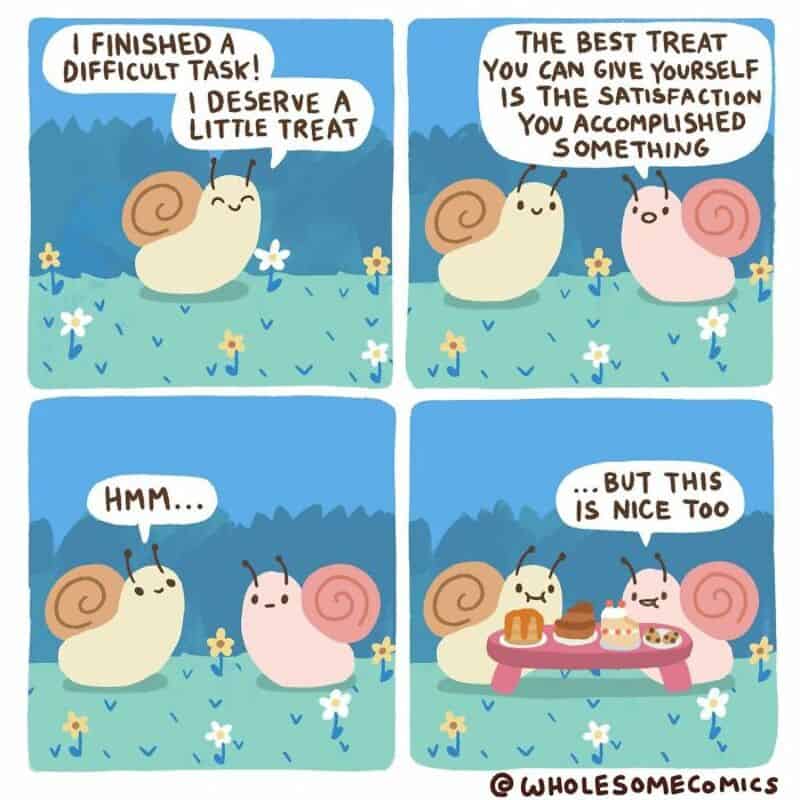 Snails talking about treats and satisfaction in a comic strip.