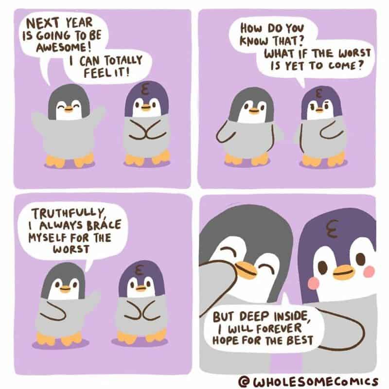 Two penguins talk about facing the worst with hope in a comic strip.