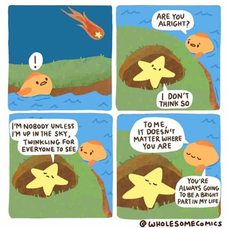 Cute comic with a star and a person by a river, discussing being a bright part of life.