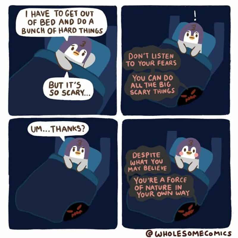 Cute animal in bed with motivational speech about fears and strength.