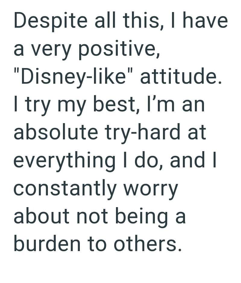 Text about positive attitude and trying hard, worrying about burden to others.