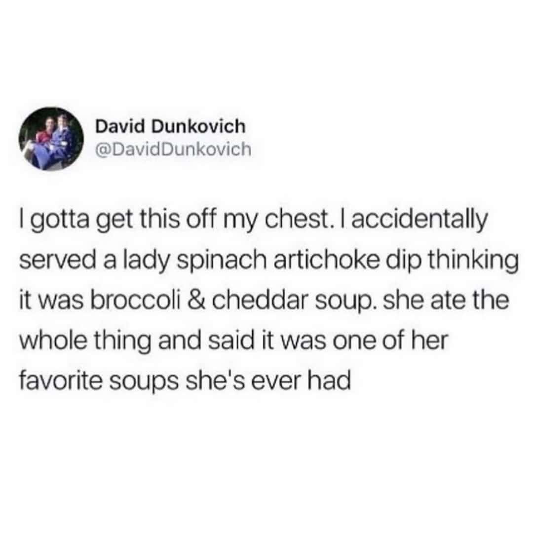 Funny tweet about accidentally serving a lady spinach artichoke dip thinking it was broccoli and Che.