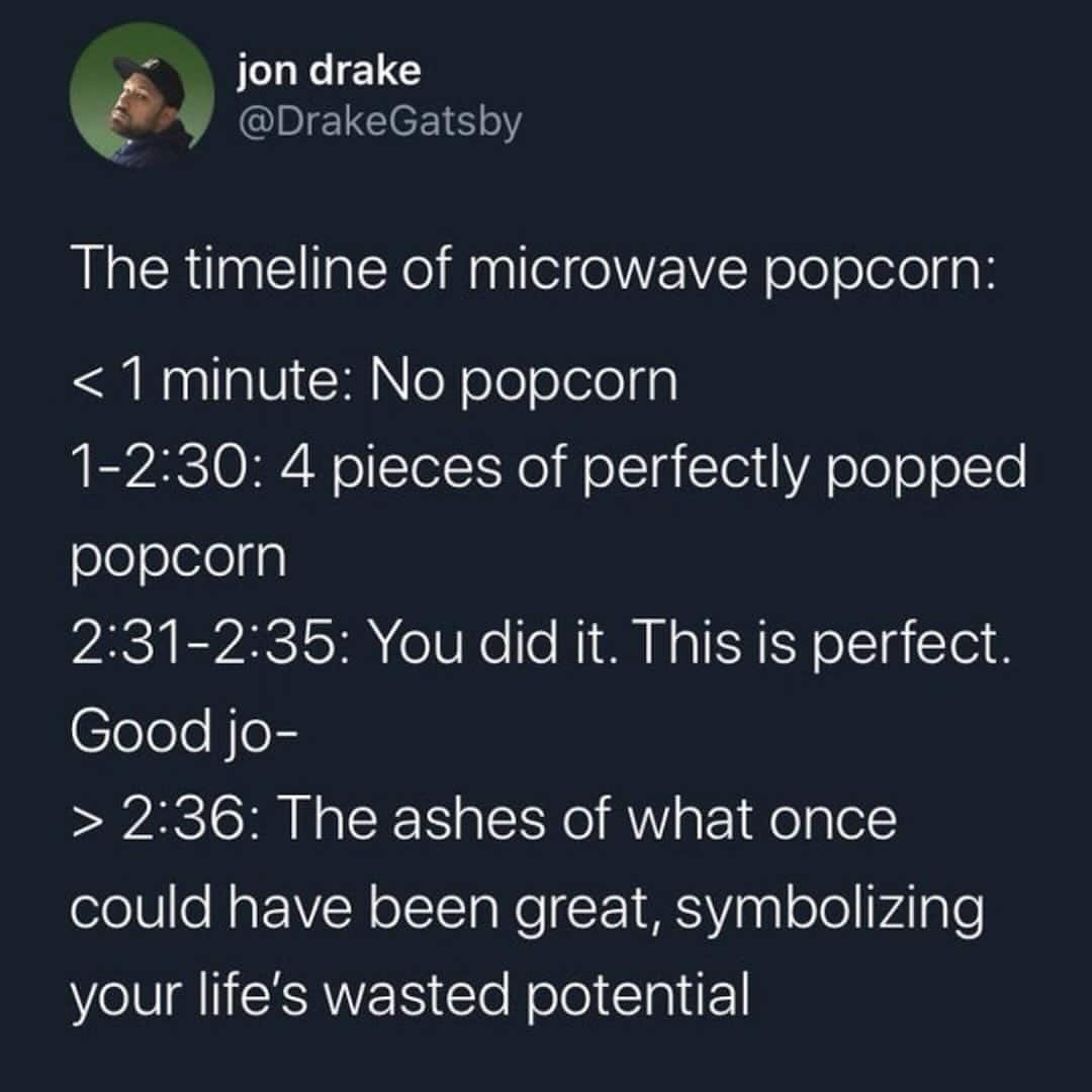 Twitter post about microwave popcorn timeline with humorous commentary.