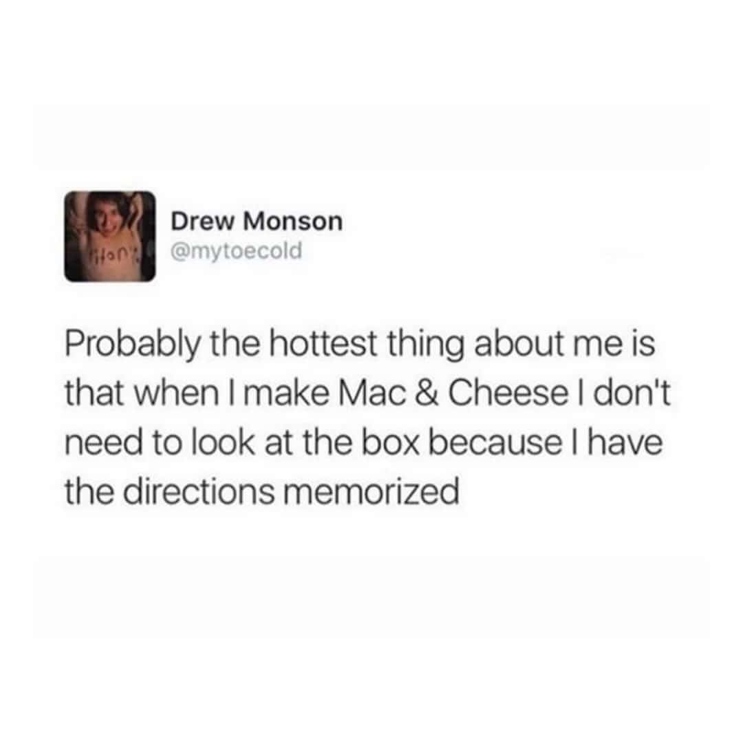 Drew Monson's tweet about making Mac & Cheese without looking at the box.