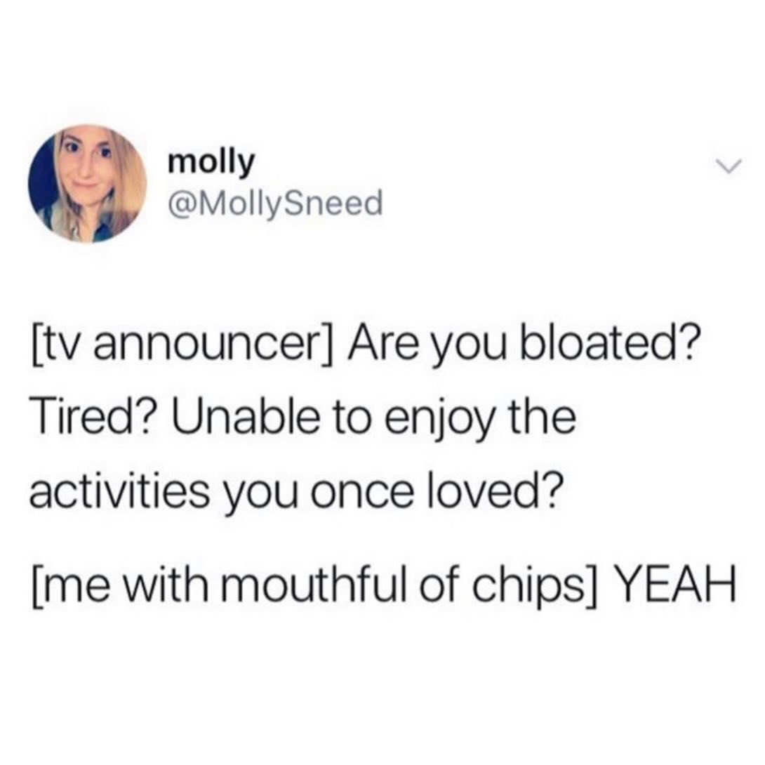 Molly's tweet about bloating, tiredness, and enjoying activities with chips.