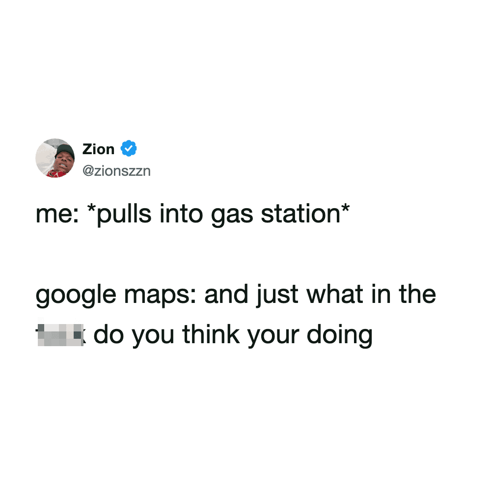 Zion's tweet about pulling into a gas station and Google Maps' response.