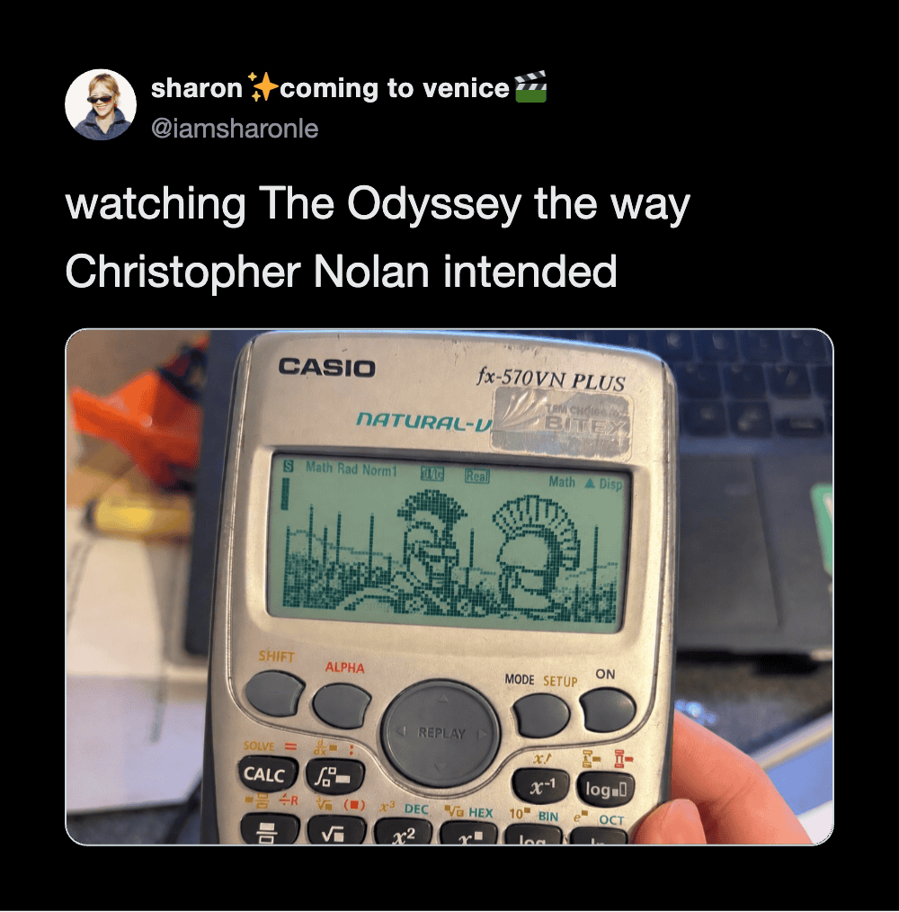 Watching The Odyssey on a calculator screen, as shown in a tweet about Christopher Nolan.