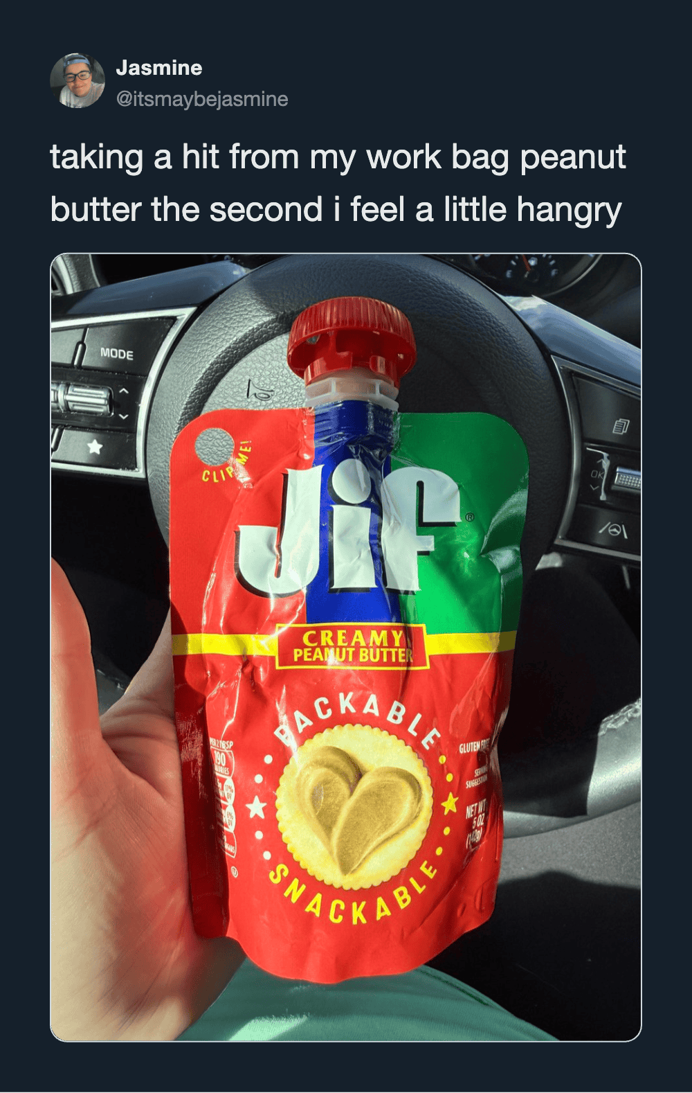 Person holding a Jif peanut butter pouch in a car, with a humorous caption.