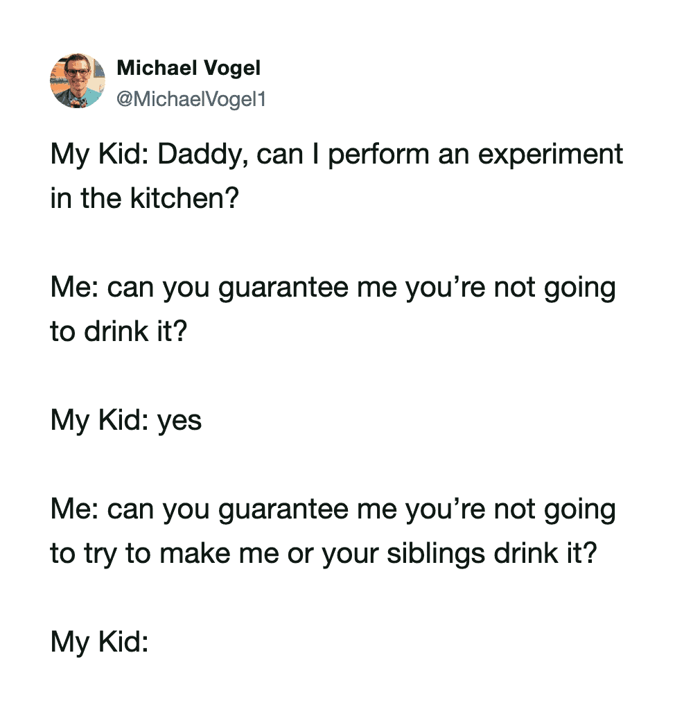 A humorous tweet about a child's experiment and parental concerns.
