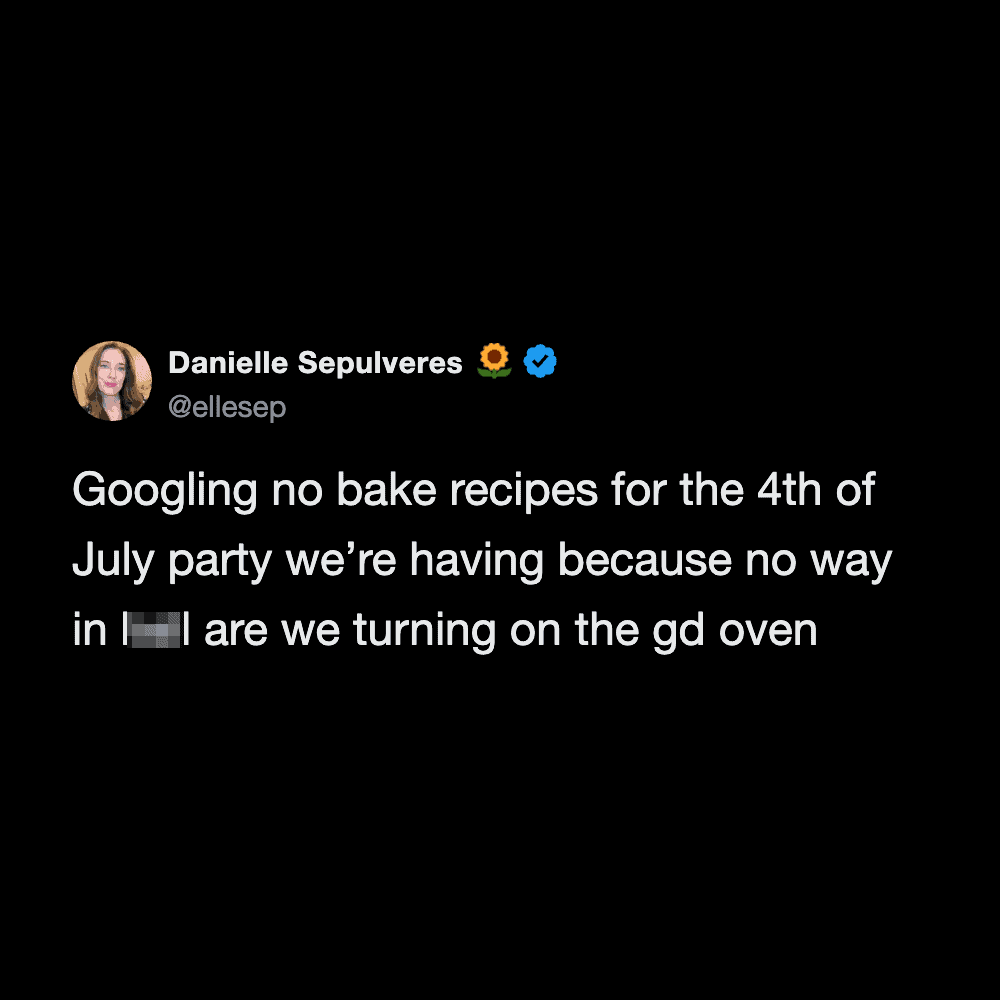 Twitter post by Danielle Sepulvres about no-bake recipes for July 4th.