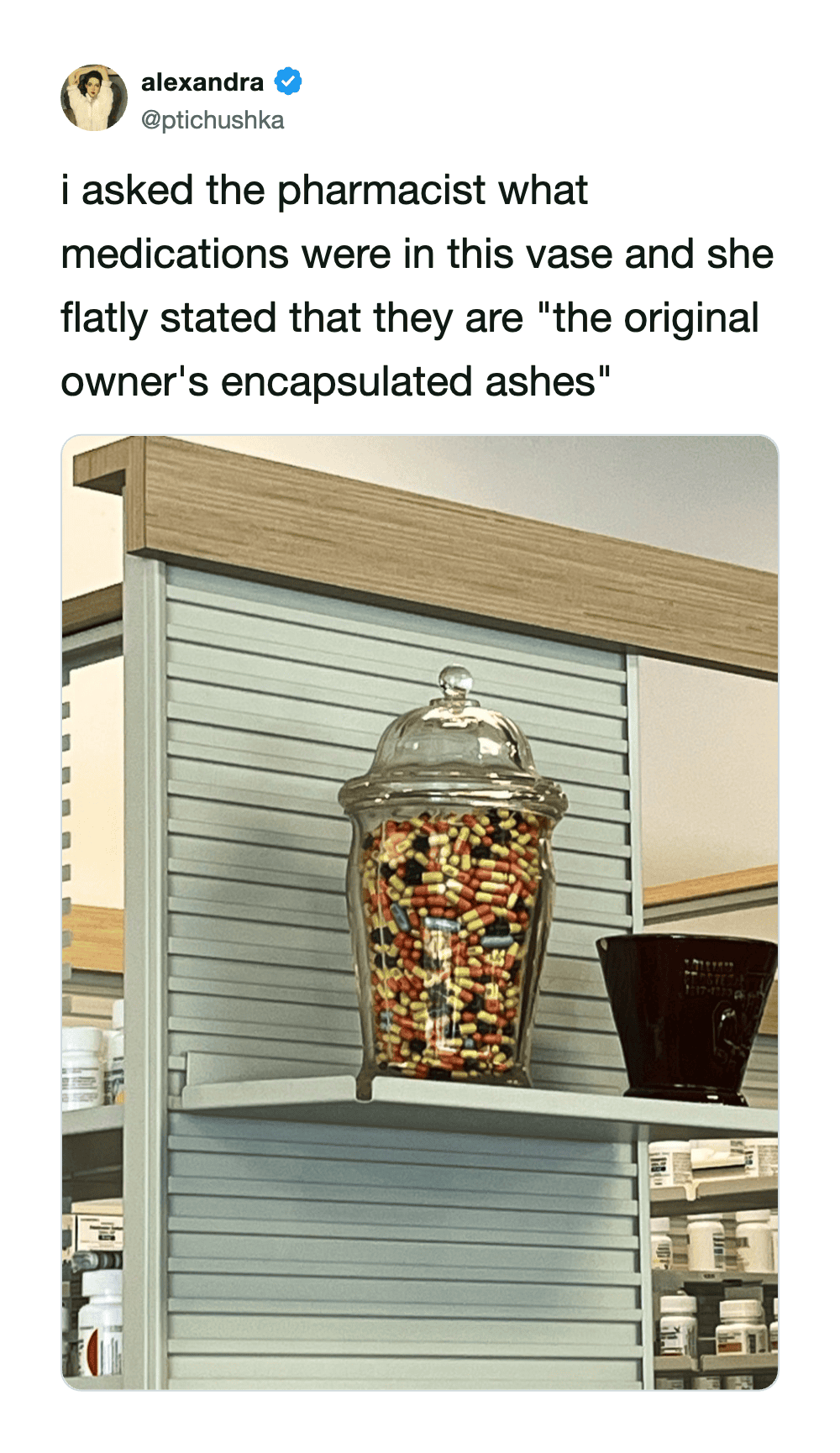 Vase filled with colorful candies on a shelf, with a caption about medications being ashes.