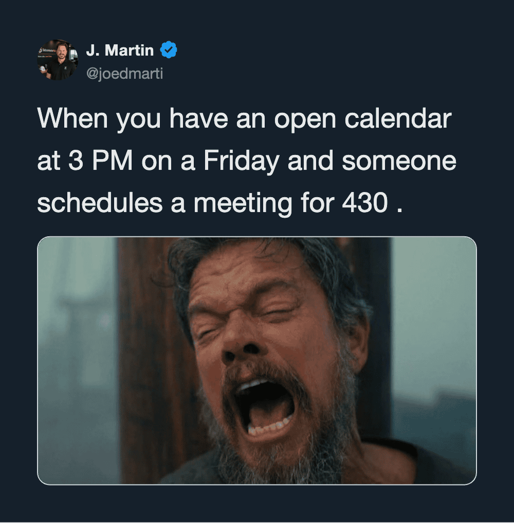 J. Martin's tweet about open calendar at 3 PM on Friday and scheduling a meeting for 430.