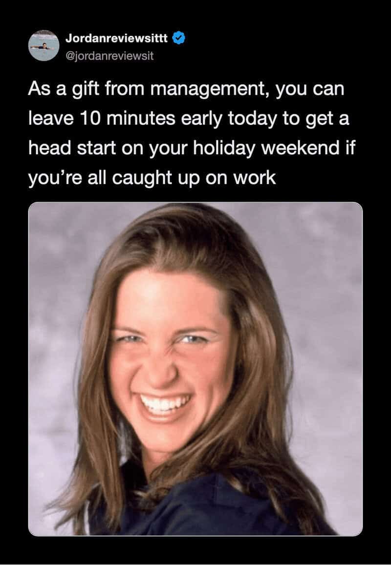 A woman smiling with a caption about leaving work early for the holiday weekend.